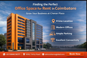 premium commercial space for rent in Coimbatore, or a strategically located workspace, Cheran Plaza meets all modern business requirements.
